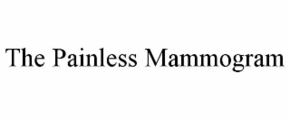 the painless mammogram