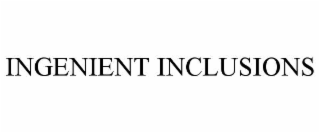 ingenient inclusions