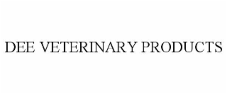 dee veterinary products