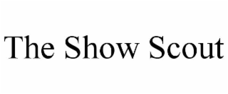 the show scout