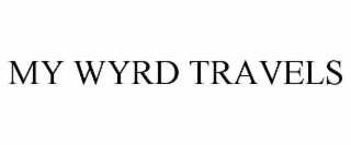 my wyrd travels