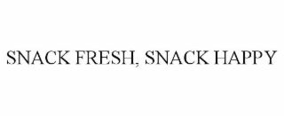 snack fresh, snack happy