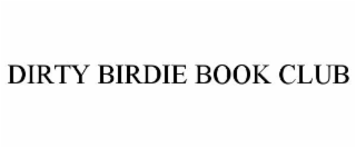 dirty birdie book club