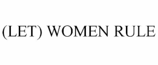 (let) women rule