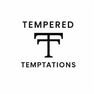 tempered temptations