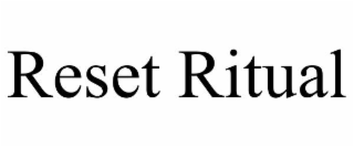 reset ritual