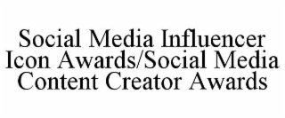 social media influencer icon awards/social media content creator awards