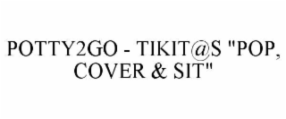 potty2go - tikit@s "pop, cover & sit"
