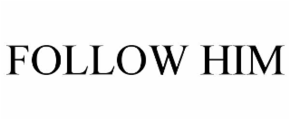 follow him