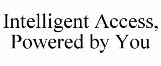 intelligent access, powered by you