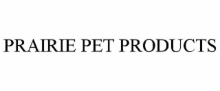 prairie pet products