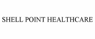 shell point healthcare