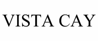 vista cay