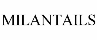 milantails