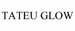tateu glow