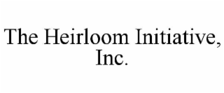 the heirloom initiative, inc.