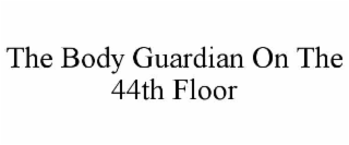 the body guardian on the 44th floor