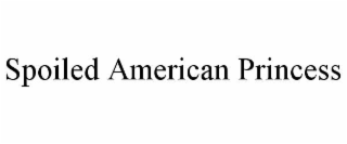 spoiled american princess