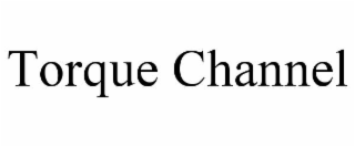 torque channel