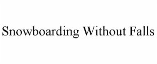 snowboarding without falls