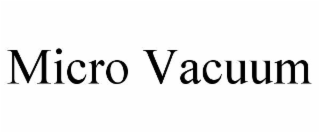 micro vacuum