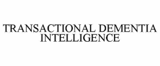 transactional dementia intelligence