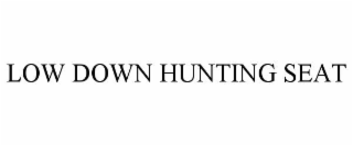 low down hunting seat