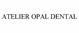atelier opal dental