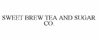 sweet brew tea and sugar co.