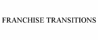 franchise transitions