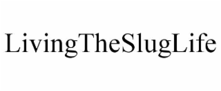 livingthesluglife
