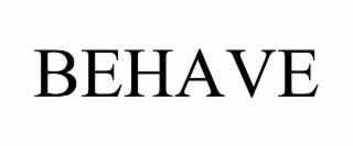 behave