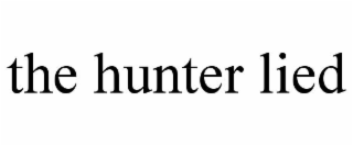 the hunter lied
