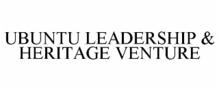 ubuntu leadership & heritage venture