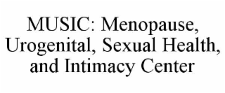 music: menopause, urogenital, sexual health, and intimacy center