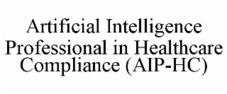 artificial intelligence professional in healthcare compliance (aip-hc)