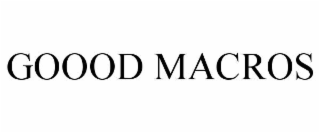 goood macros