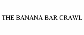 the banana bar crawl