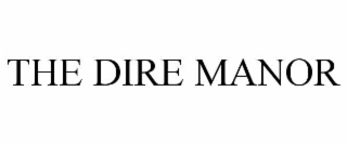 the dire manor