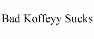 bad koffeyy sucks