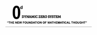 0 d  dynamic zero system  "the new foundation of mathematical thought"