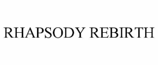 rhapsody rebirth