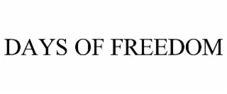 days of freedom