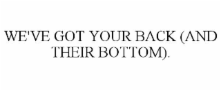 we've got your back (and their bottom).