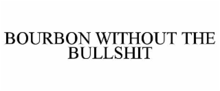 bourbon without the bullshit