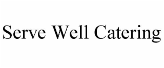 serve well catering