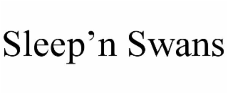 sleep’n swans