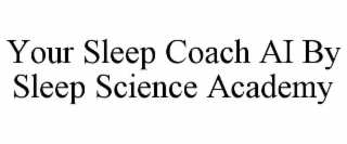 your sleep coach ai by sleep science academy