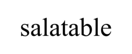 salatable