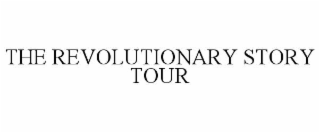 the revolutionary story tour